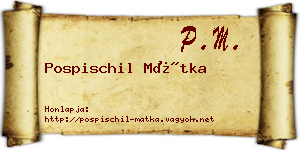 Pospischil Mátka névjegykártya
